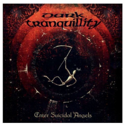 Виниловая пластинка Dark Tranquillity  Enter Suicidal Angels Ep (0194398376516) Sony Music
