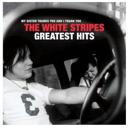 Виниловая пластинка White Stripes  The Greatest Hits (0813547029638) Sony Music
