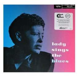 Виниловая пластинка Billie Holiday  Lady Sings The Blues (0600753458877) Universal Music