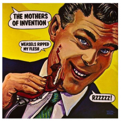 Виниловая пластинка Frank Zappa  Weasels Ripped My Flesh (0824302384312) Universal Music