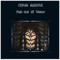 Виниловая пластинка Squire  Chris Fish Out Of Water (5013929472105) IAO