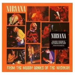 Виниловая пластинка Nirvana  From The Muddy Banks Of Wishkah (0720642510513) Universal Music