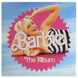 Виниловая пластинка OST  Barbie: The Album (Various Artists) (coloured) (0075678613548) Warner Music