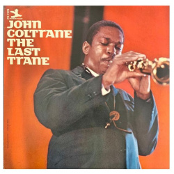 Виниловая пластинка Coltrane  John The Last Trane (Original Jazz Classics) (0025218039413) Universal Music