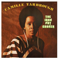 Виниловая пластинка Yarbrough  Camille The Iron Pot Cooker (0888072159068) Universal Music