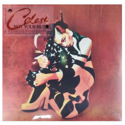 Виниловая пластинка Celeste  Not Your Muse (0602435796352) Universal Music
