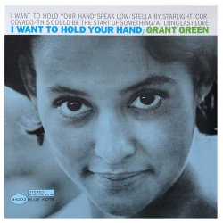 0602445092604  Виниловая пластинкаGreen Grant I Want To Hold Your Hand (Tone Poet) Blue Note