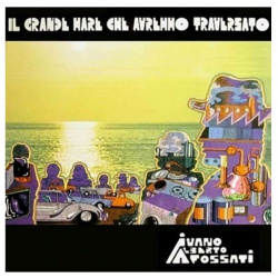 Виниловая пластинка Fossati  Ivano Alberto Il Grande Mare Che Avremmo Traversato (8032484343467) Saifam