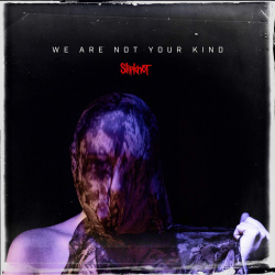 0016861741013  Виниловая Пластинка Slipknot We Are Not Your Kind Warner Music