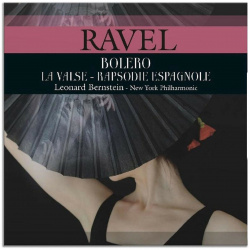 8719039000913  Виниловая пластинка Bernstein Leonard Ravel: Bolero La Valse Rapsodie Espagnole Vinyl Passion