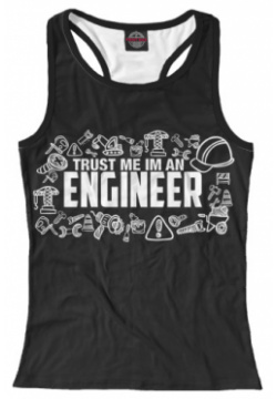 Майки борцовки Print Bar SRL 632152 mayb 1 Trust me I am an Engineer