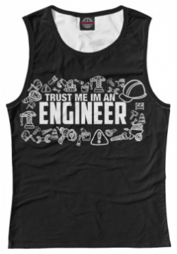 Майки Print Bar SRL 632152 may 1 Trust me I am an Engineer