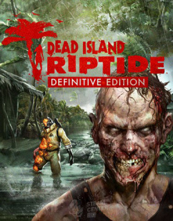 Dead Island: Riptide  Definitive Edition [PC Цифровая версия] (Цифровая версия) Deep Silver