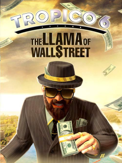 Tropico 6  Llama of Wall Street Дополнение [PC Цифровая версия] (Цифровая версия) Kalypso Media Digital Ltd