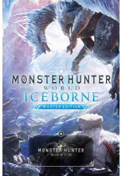 Monster Hunter World: Iceborne  Master Edition Дополнение [Цифровая версия] (Цифровая версия) Capcom