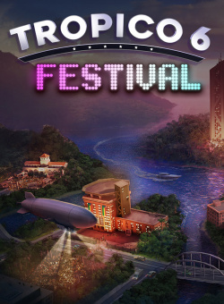 Tropico 6  Festival Дополнение [PC Цифровая версия] (Цифровая версия) Kalypso Media Digital Ltd