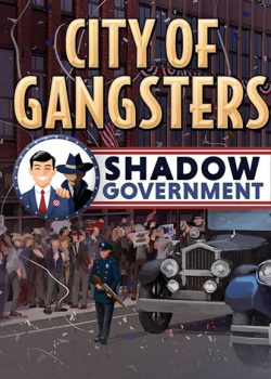 City of Gangsters: Shadow Government  Дополнение [PC Цифровая версия] (Цифровая версия) Kasedo Games