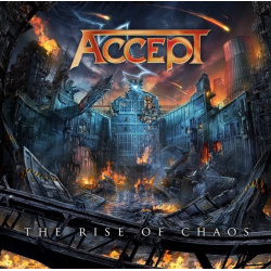 Accept – The Rise Of Chaos (CD) Союз пятнадцатый студийный
