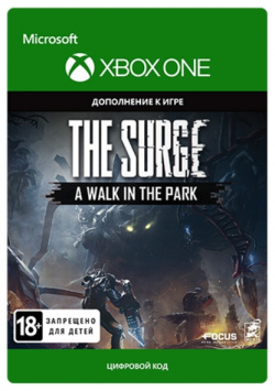 The Surge: A Walk in Park  Дополнение [Xbox Цифровая версия] (Цифровая версия) Focus Home Interactive