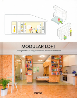 Modular Loft  Creating Flexible use Living Enviro nments that Optimize the Space Monsa 9788416500567