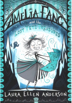 Amelia Fang and the Lost Yeti Treasures Farshore 9781405293921 Амелия Фанг и