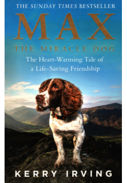 Max the Miracle Dog  Heart warming Tale of a Life saving Friendship Harpercollins 9780008353520