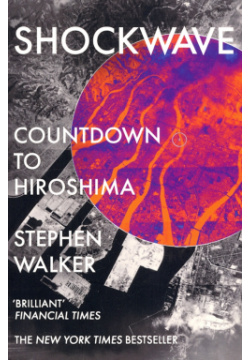 Shockwave  Countdown to Hiroshima Harpercollins 9780008372552