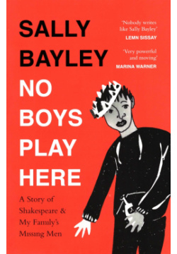 No Boys Play Here  A Story of Shakespeare and My Family’s Missing Men William Collins 9780008318925
