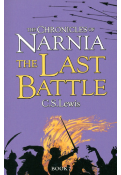 Chronicles of Narnia  Last Battle Ned Harpercollins 9780007323142