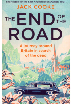 The End of Road  A journey around Britain in search dead Mudlark 9780008294717