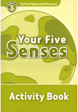 Oxford Read and Discover  Level 3 Your Five Senses Activity Book 9780194643870