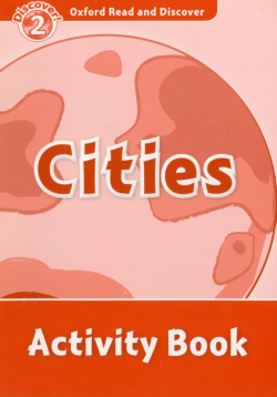 Oxford Read and Discover  Level 2 Cities Activity Book 9780194646727