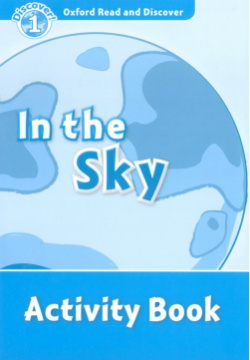 Oxford Read and Discover  Level 1 In the Sky Activity Book 9780194646512