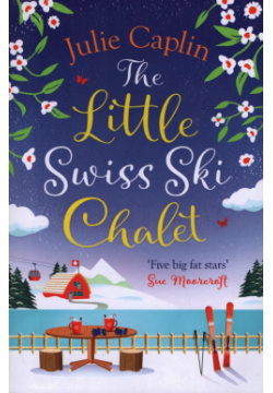 The Little Swiss Ski Chalet One More Chapter 9780008431235 