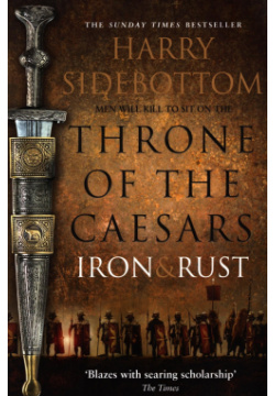 Iron and Rust Harpercollins 9780007499878 A monumental new roman series is here