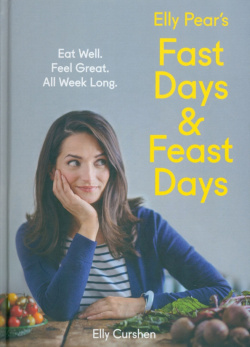Elly Pears Fast Days and Feast  Eat Well Feel Great All Week Long Thorsons 9780008157920