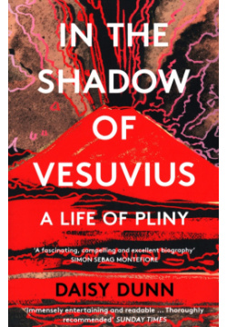 In the Shadow of Vesuvius  A Life Pliny William Collins 9780008211127