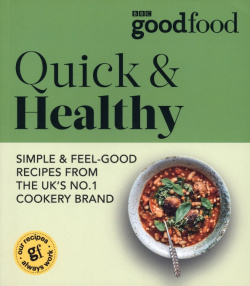 Good Food  Quick & Healthy BBC books 9781785947889