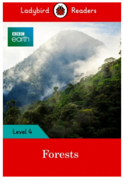 BBC Earth: Forests + downloadable audio Ladybird 978 0 241 31958 1 