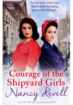 Courage of the Shipyard Girls Arrow Books 9781787460843 