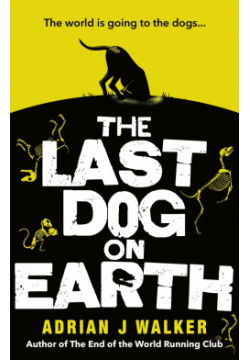 The Last Dog on Earth DelRey 9781785035722 