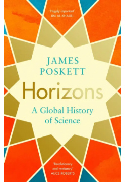 Horizons  A Global History of Science Viking 9780241394090
