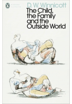 The Child  Family and Outside World Penguin 9780241455685