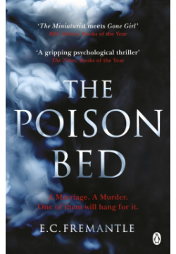 The Poison Bed Penguin 9781405920070 A marriage  murder