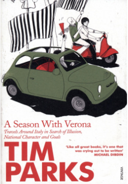 A Season With Verona Vintage books 9780099422679 Travels around Italy in search
