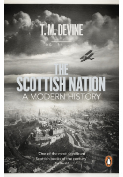 The Scottish Nation  A Modern History Penguin 9780718193201
