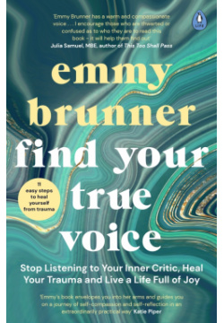 Find Your True Voice  Stop Listening to Inner Critic Heal Trauma and Live a Life Penguin 9780241474532