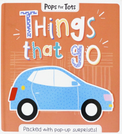 Pops for Tots  Things That Go Igloo Books 9781789051476