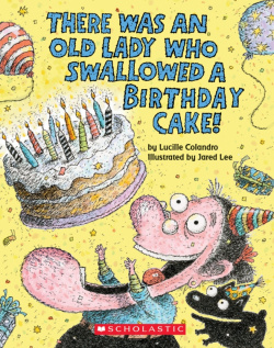 There Was an Old Lady Who Swallowed a Birthday Cake  Scholastic Inc 9781338253740