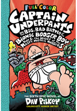 Captain Underpants and the Big  Bad Battle of Bionic Booger Boy Part 1 Scholastic Inc 9781338271492